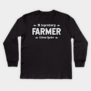 A Legendary Farmer Lives Here Kids Long Sleeve T-Shirt